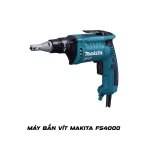 Máy bắn vít Makita FS4000 570W, đầu vít M3-M8, 6000 v/p